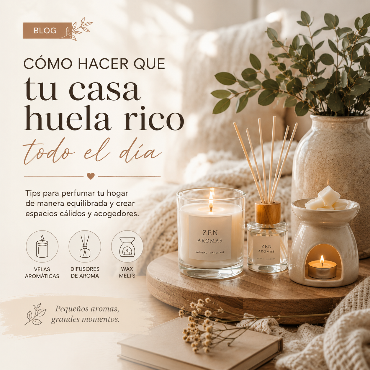 Cómo hacer que tu casa huela rico todo el día (sin saturar el ambiente)